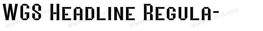 WGS Headline Regula字体转换